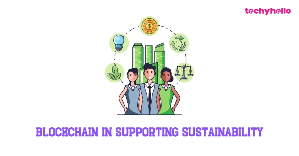 How Can Features of Blockchain Support Sustainability Efforts